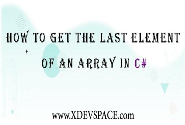 C# How to get the last element of an array in C#